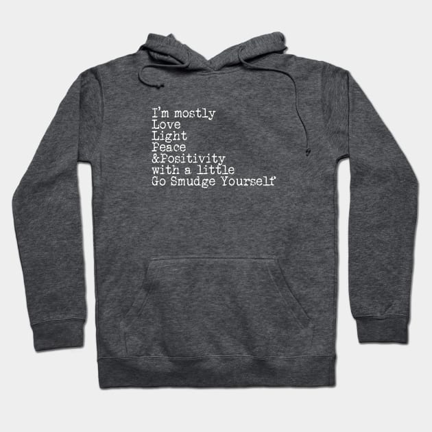 Go Smudge Yourself Hoodie by oddity files